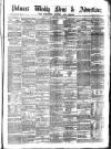 Pulman's Weekly News and Advertiser Tuesday 10 August 1869 Page 1