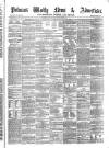Pulman's Weekly News and Advertiser Tuesday 21 November 1871 Page 1