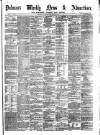 Pulman's Weekly News and Advertiser Tuesday 21 March 1876 Page 1