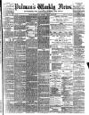 Pulman's Weekly News and Advertiser Tuesday 06 April 1886 Page 1