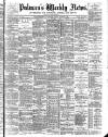 Pulman's Weekly News and Advertiser Tuesday 02 November 1886 Page 1