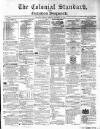 Colonial Standard and Jamaica Despatch Monday 14 November 1864 Page 1
