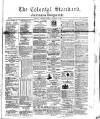 Colonial Standard and Jamaica Despatch Thursday 27 December 1866 Page 1
