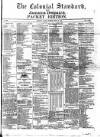 Colonial Standard and Jamaica Despatch Friday 25 June 1869 Page 1