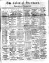 Colonial Standard and Jamaica Despatch Friday 05 May 1871 Page 1