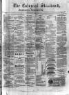 Colonial Standard and Jamaica Despatch Thursday 11 April 1878 Page 1