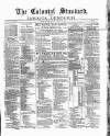 Colonial Standard and Jamaica Despatch Monday 12 January 1885 Page 1