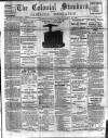 Colonial Standard and Jamaica Despatch Thursday 07 March 1895 Page 1