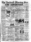 Hucknall Morning Star and Advertiser Friday 26 July 1889 Page 1