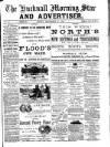 Hucknall Morning Star and Advertiser Friday 11 September 1891 Page 1