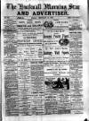 Hucknall Morning Star and Advertiser Friday 19 February 1892 Page 1