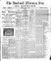 Hucknall Morning Star and Advertiser Friday 27 May 1898 Page 1