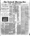 Hucknall Morning Star and Advertiser Friday 17 June 1898 Page 1
