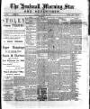 Hucknall Morning Star and Advertiser Friday 10 March 1899 Page 1