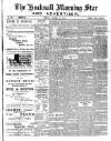 Hucknall Morning Star and Advertiser Friday 23 March 1900 Page 1