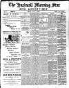 Hucknall Morning Star and Advertiser Friday 06 July 1900 Page 1