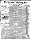 Hucknall Morning Star and Advertiser Friday 07 September 1900 Page 1