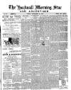 Hucknall Morning Star and Advertiser Friday 28 September 1900 Page 1