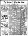 Hucknall Morning Star and Advertiser Friday 07 December 1900 Page 1