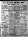 Hucknall Morning Star and Advertiser Friday 01 February 1901 Page 1