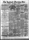 Hucknall Morning Star and Advertiser Friday 22 March 1901 Page 1