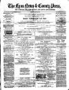 Lynn News & County Press Saturday 25 March 1882 Page 1