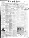 Leek Times Saturday 29 July 1871 Page 1