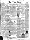 Leek Times Saturday 24 February 1872 Page 1