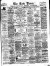 Leek Times Saturday 26 May 1877 Page 1