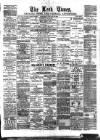 Leek Times Saturday 28 January 1888 Page 1