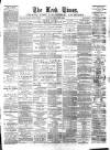 Leek Times Saturday 10 March 1888 Page 1