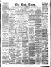 Leek Times Saturday 17 March 1888 Page 1
