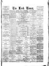 Leek Times Saturday 07 July 1888 Page 1