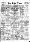 Leek Times Saturday 16 February 1889 Page 1