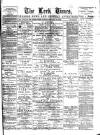 Leek Times Saturday 23 March 1889 Page 1