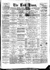 Leek Times Saturday 18 April 1891 Page 1