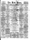 Leek Times Saturday 14 April 1894 Page 1