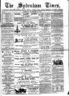 Sydenham Times Tuesday 18 November 1862 Page 1