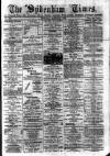 Sydenham Times Tuesday 27 March 1877 Page 1