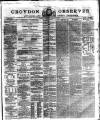 Croydon Observer Friday 14 August 1863 Page 1