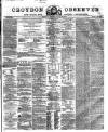 Croydon Observer Friday 16 October 1863 Page 1