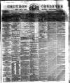 Croydon Observer Friday 01 July 1864 Page 1