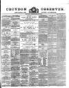 Croydon Observer Friday 02 February 1872 Page 1