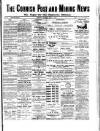 Cornish Post and Mining News Thursday 06 April 1899 Page 1