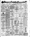 Dover Chronicle Saturday 05 March 1887 Page 1