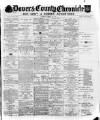 Dover Chronicle Saturday 20 April 1889 Page 1