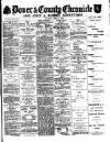 Dover Chronicle Saturday 22 April 1893 Page 1