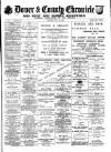 Dover Chronicle Saturday 22 July 1899 Page 1