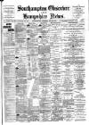 Southampton Observer and Hampshire News Saturday 22 July 1899 Page 1