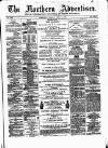 Northern Advertiser (Aberdeen) Tuesday 15 April 1879 Page 1